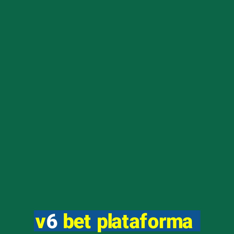 v6 bet plataforma